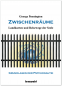 Preview: George Pennington: ZWISCHENRÄUME - Landschaften und Reisewege der Seele